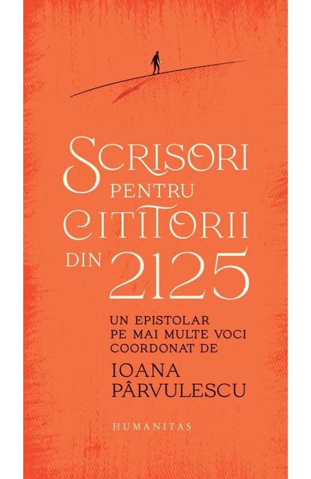 SCRISORI PENTRU CITITORII DIN 2125