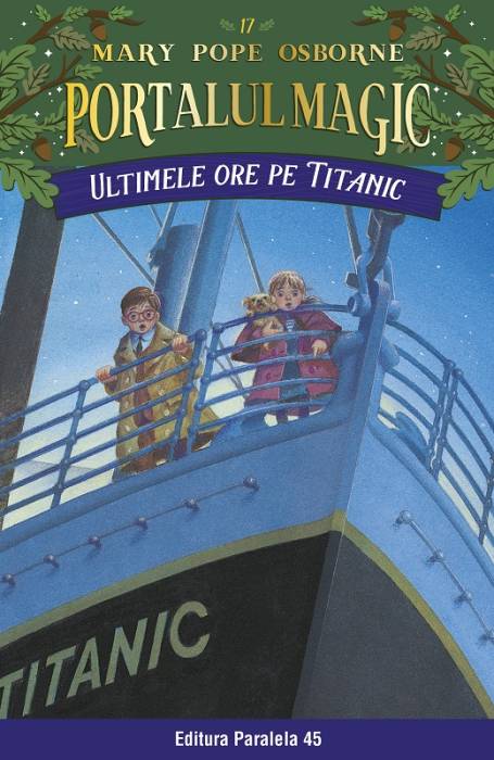 ULTIMELE ORE PE TITANIC 17 PORTALUL MAGIC ED 3
