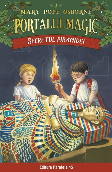 SECRETUL PIRAMIDEI 3 PORTALUL MAGIC ED 4