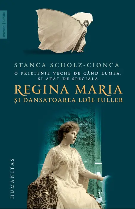 O PRIETENIE VECHE DE CAND LUMEA, SI ATAT DE SPECIALA. REGINA MARIA SI DANSATOAREA LOIE FULLER