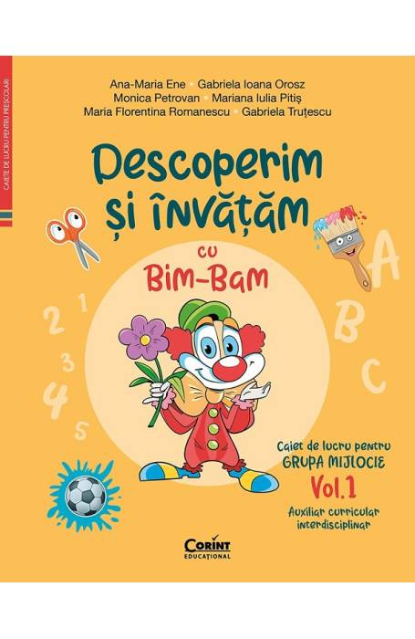 CAIET DE LUCRU GRUPA MIJLOCIE VOL 1 DESCOPERIM SI INVATAM CU BIM-BAM CORINT