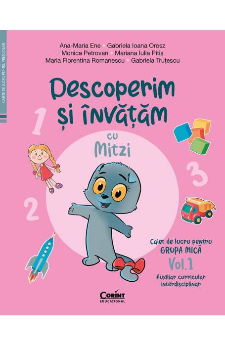 CAIET DE LUCRU GRUPA MICA VOL 1 DESCOPERIM SI INVATAM CU MITZI CORINT