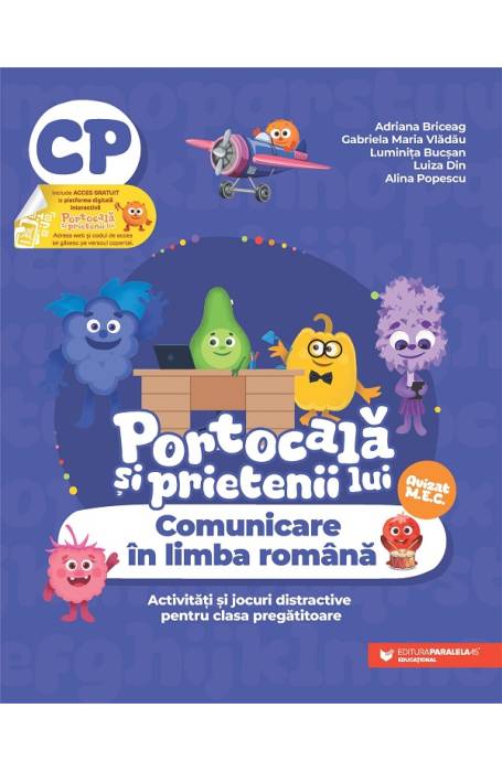 PORTOCALA SI PRIETENII LUI. COMUNICARE IN LIMBA ROMANA PREGATITOARE P45