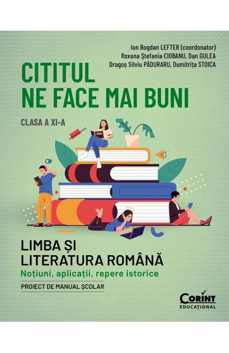 ROMANA 11 NOTIUNI, APLICATII , REPERE ISTORICE CITITUL NE FACE MAI BUNI