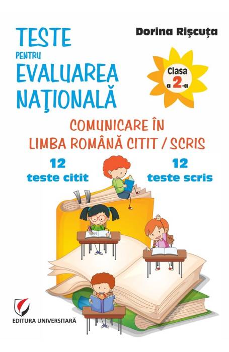 Teste pentru evaluare comunicarfe citit/scris cls a 2-a universitara