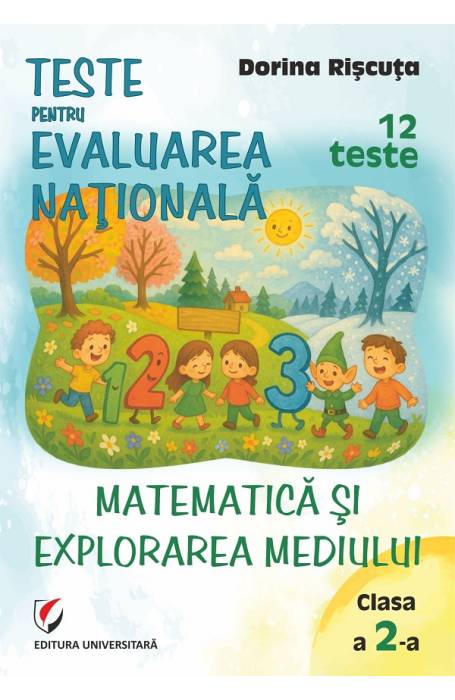 TESTE PENTRU EVALUAREA NATIONALA MATE CLASA A 2-A UNIVERSITARA
