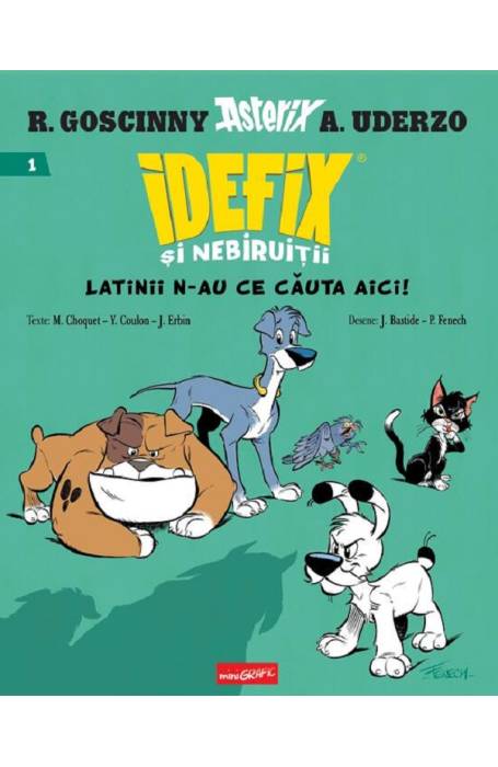 IDEFIX SI NEBIRUITII 1 LATINII N-AU CE CAUTA AICI! MINIGRAFIC