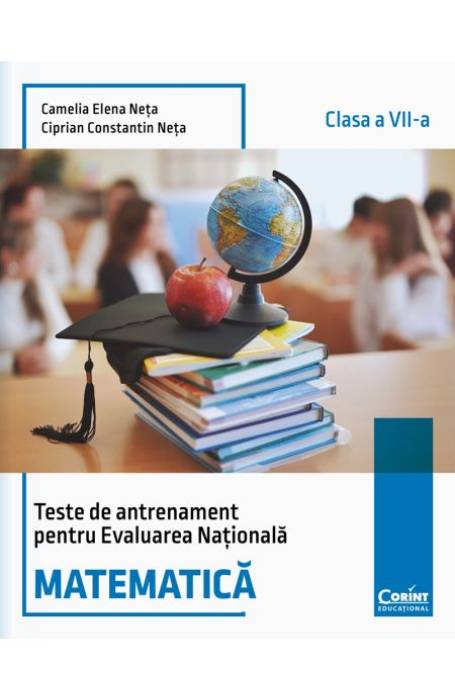 MATEMATICA 7 TESTE DE ANTRENAMENT PENTRU EVALUAREA NATIONALA 2026 CORINT