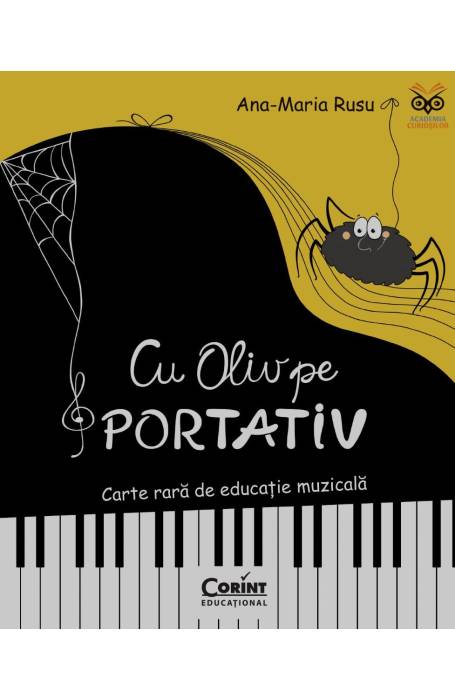 CU OLIV PE PORTATIV. CARTE RARA DE EDUCATIE MUZICALA