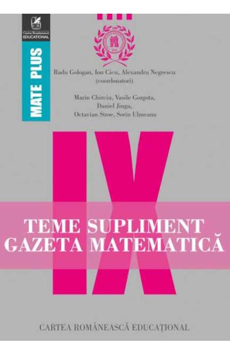 TEME SUPLIMENT GAZETA MATEMATICA 9 MATE PLUS CR