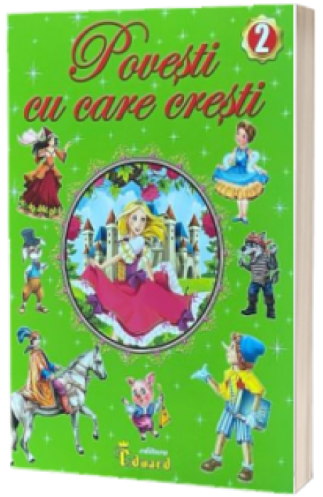 POVESTI CU CARE CRESTI 2 EDUARD