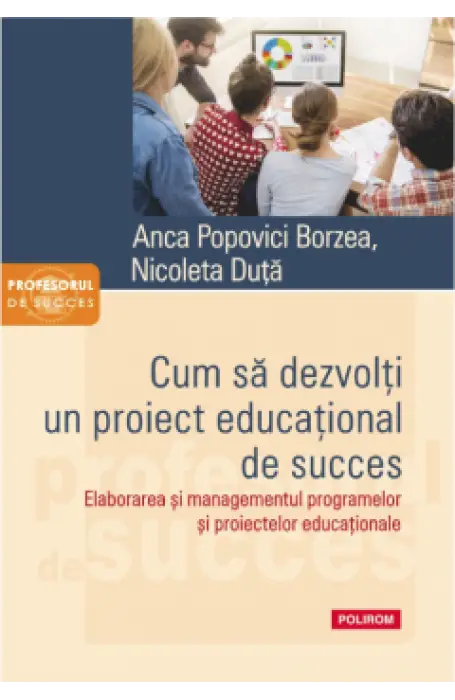 CUM SA DEZVOLTI UN PROIECT EDUCATIONAL DE SUCCES
