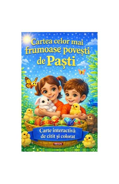 CARTEA CELOR MAI FRUMOASE POVESTI DE PASTI REGIS