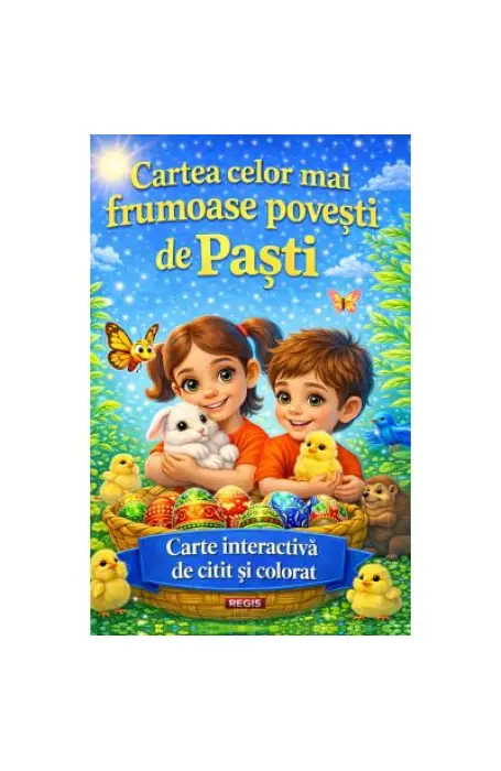 CARTEA CELOR MAI FRUMOASE POVESTI DE PASTI REGIS