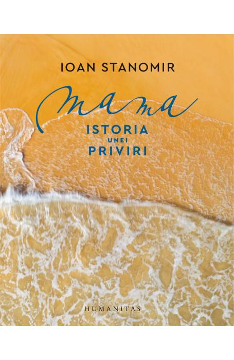 MAMA. ISTORIA UNEI PRIVIRI