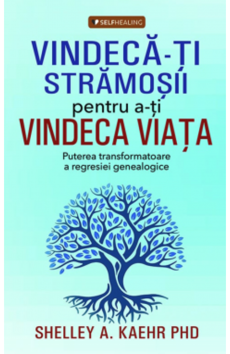 VINDECA-TI STRAMOSII PENTRU A-TI VINDECA VIATA PRESTIGE