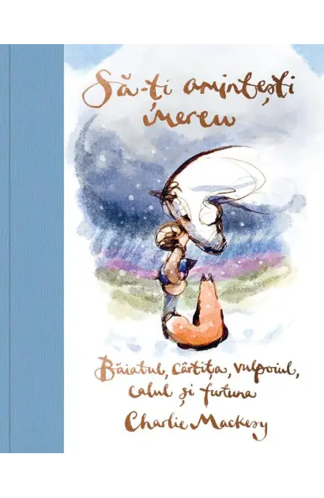 SA-TI AMINTESTI MEREU. BAIATUL, CARTITA , VULPOIUL, CALUL SI FURTUNA