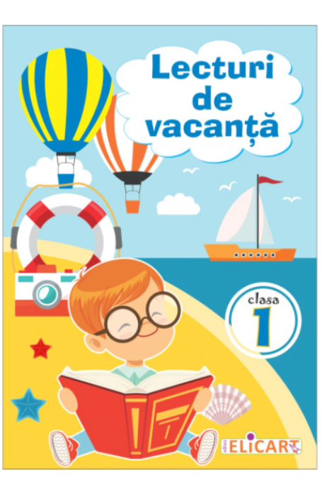 Lecturi de vacanta. Clasa I Lecturi de vacanta. Clasa I