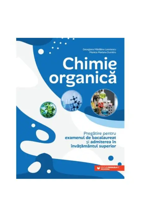 CHIMIE ORGANICA PREGATIRE PENTRU BAC SI ADMITEREA IN INVATAMANTUL SUPERIOR P45