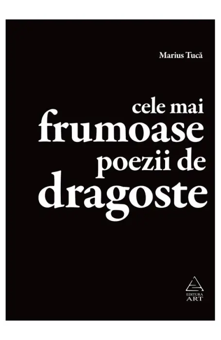 Cele mai frumoase poezii de dragoste. Antologie