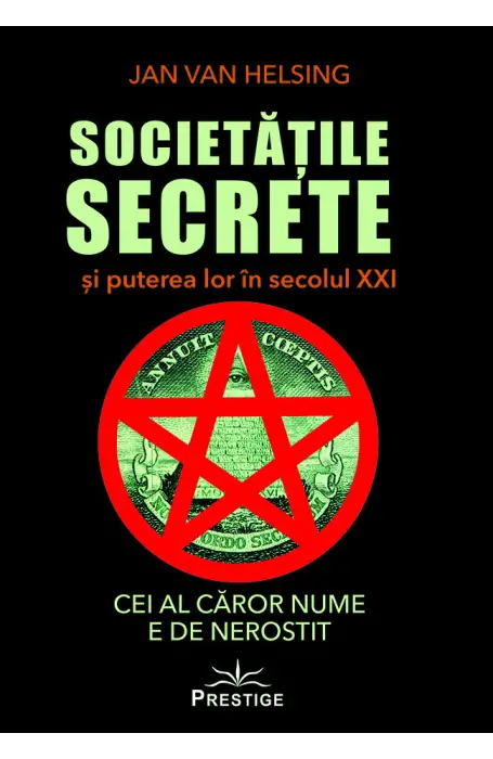SOCIETATILE SECRETE SI PUTEREA LOR IN SECOLUL XXI