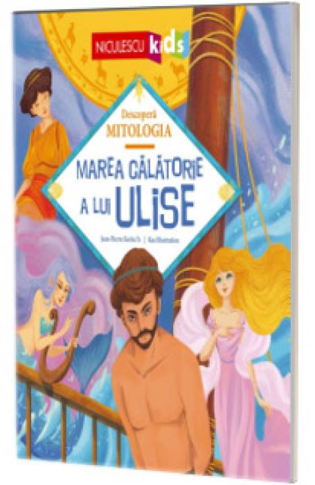 MAREA CALATORIE A LUI ULISE - DESCOPERA MITOLOGIA