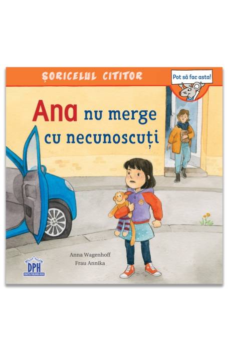 Ana nu merge cu necunoscuti
