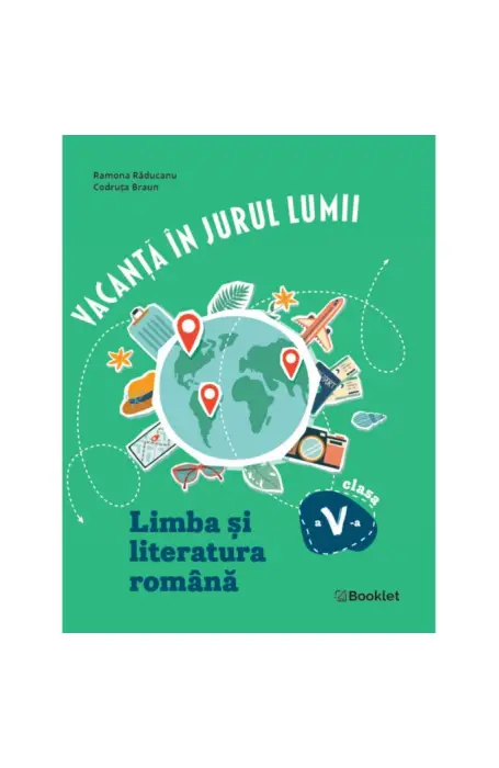 Vacanță în jurul lumii. Limba și literatura română clasa a V-a