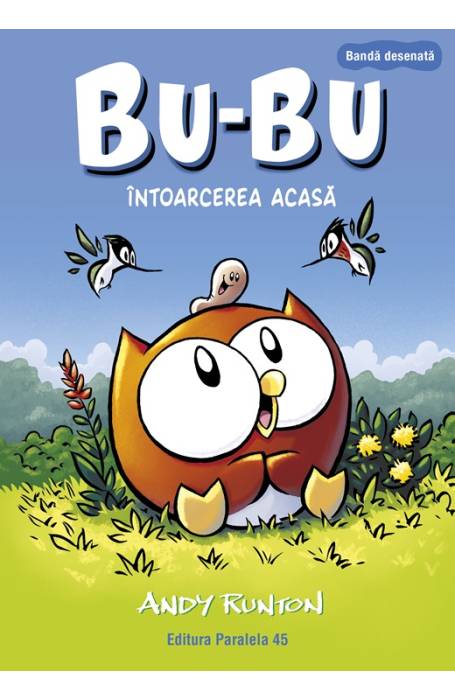 BU-BU VOL 1 INTOARCEREA ACASA P45 BU-BU VOL 1 INTOARCEREA ACASA P45