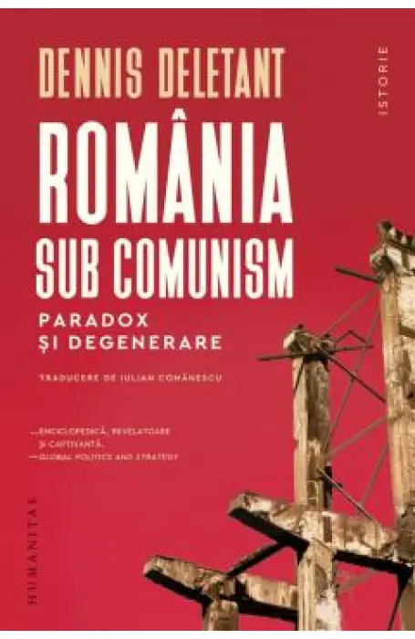 ROMANIA SUB COMUNISM. PARADOX SI DEGENERARE