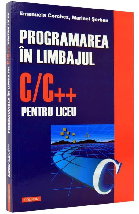 PROGRAMAREA IN LIMBAJUL C/C++ vol 1