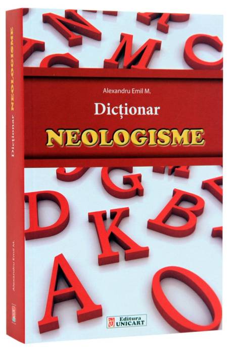 DICTIONAR DE NEOLOGISME UNICART