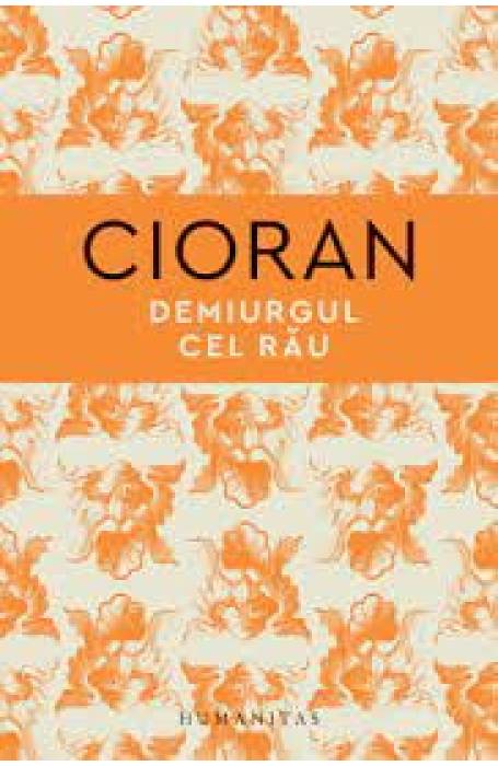 DEMIURGUL CEL RAU HC ED 2021