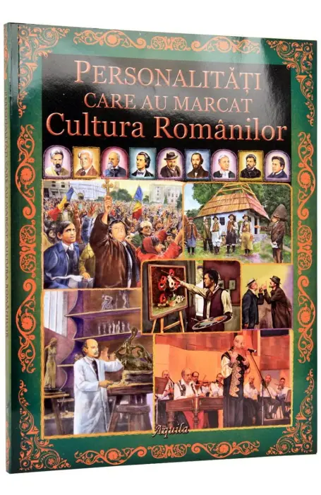 PERSONALITATI CARE AU MARCAT CULTURA ROMANILOR