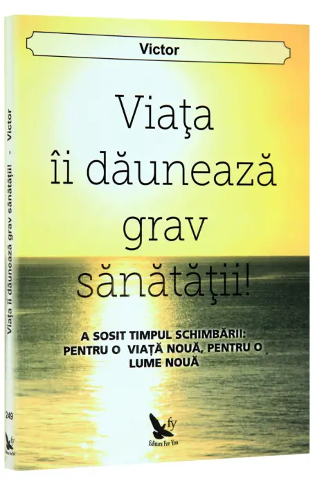VIATA II DAUNEAZA GRAV SANATATII