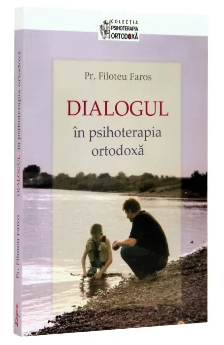 DIALOGUL IN PSIHOTERAPIA ORTODOXA