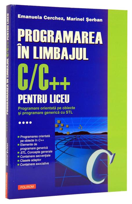 PROGRAMARE C / C++ PENTRU LICEU VOL 4