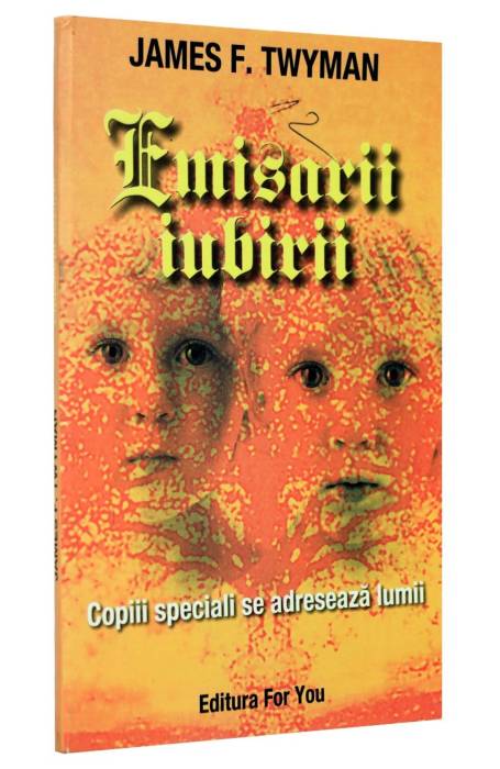 EMISARII IUBIRII FOR YOU