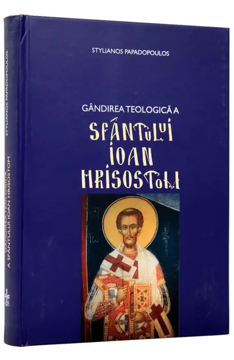 GANDIREA TEOLOGICA A SFANTULUI IOAN HRISOSTOM