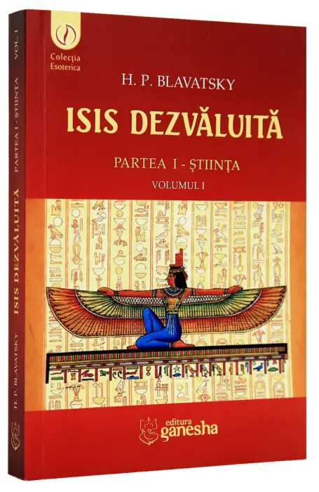ISIS DEZVALUYITA VOL 1 STIINTA GANESHA