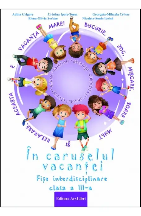 IN CARUSELUL VACANTEI 3  ARS LIBRI