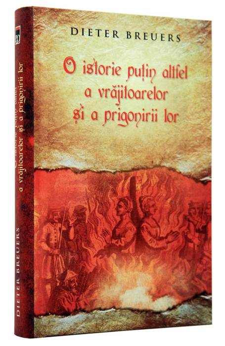 O ISTORIE PUTIN ALTFEL A VRAJITOARELOR SI A PRIGONIRII LOR