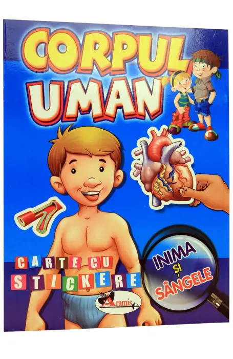 CORPUL UMAN - INIMA SI SANGELE