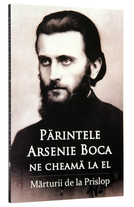 PARINTELE ARSENIE BOCA NE CHEAMA LA EL