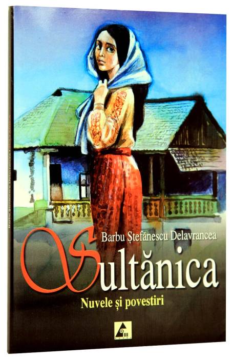 SULTANICA nuvele si povestiri DELAVRANCEA AGORA