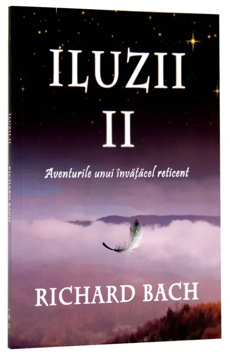 ILUZII II. AVENTURILE UNUI INVATACEL RETICENT