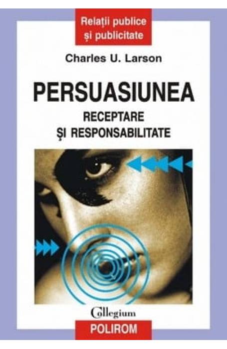 PERSUASIUNEA. RECEPTARE SI RESPONSABILITATI