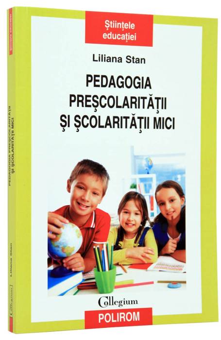 PEDAGOGIA PRECOLARITATII SI SCOLARITATII MICI