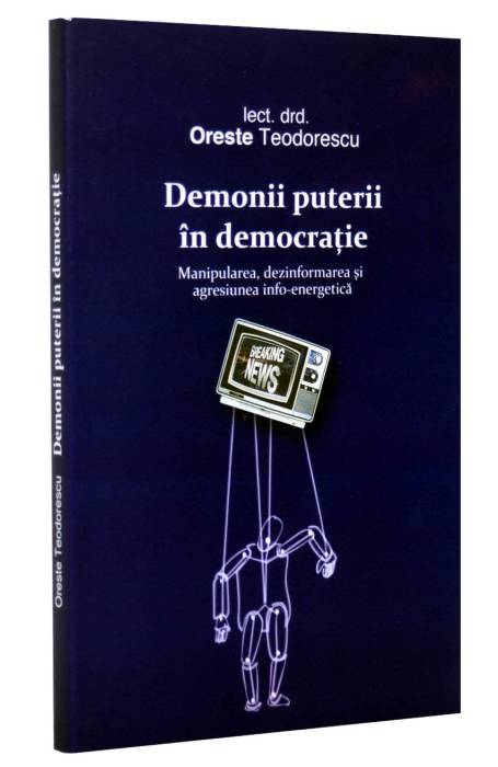 DEMONII PUTERII IN DEMOCRATIE