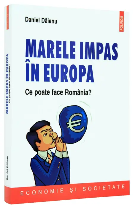 MARELE IMPAS IN EUROPA. CE POATE FACE ROMANIA?